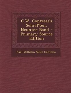 C.W. Contessa's Schriften, Neunter Band - Primary Source Edition