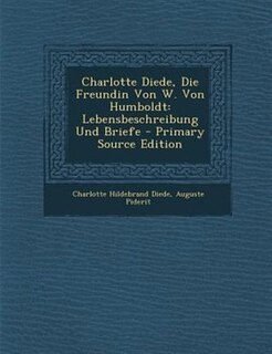 Front cover_Charlotte Diede, Die Freundin Von W. Von Humboldt