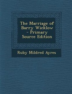 Couverture_The Marriage of Barry Wicklow - Primary Source Edition