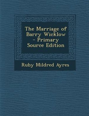 Couverture_The Marriage of Barry Wicklow - Primary Source Edition