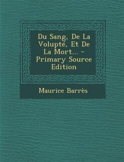 Couverture_Du Sang, De La Volupté, Et De La Mort...