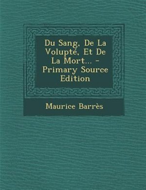 Couverture_Du Sang, De La Volupté, Et De La Mort...