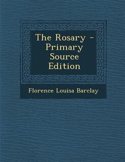 The Rosary - Primary Source Edition