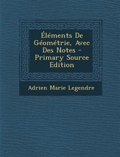 Couverture_+lTments De GTomTtrie, Avec Des Notes - Primary Source Edition