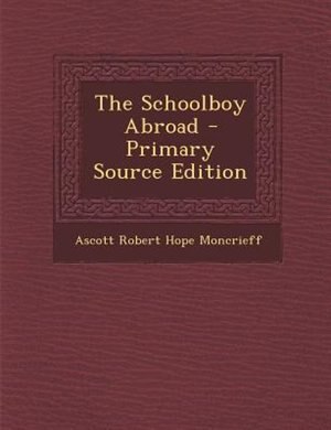 Couverture_The Schoolboy Abroad - Primary Source Edition