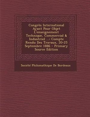 Couverture_CongrFs International Ayant Pour Objet L'enseignement Technique, Commercial & Industriel ...