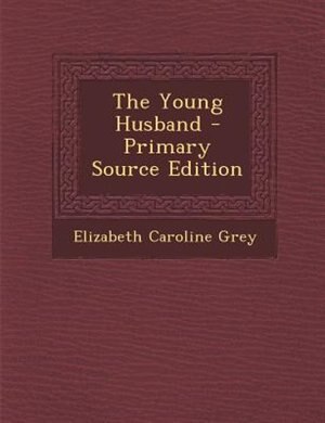 Front cover_The Young Husband - Primary Source Edition