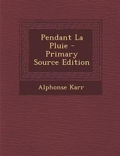 Couverture_Pendant La Pluie - Primary Source Edition
