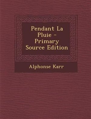 Couverture_Pendant La Pluie - Primary Source Edition