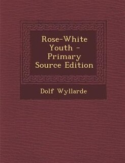 Couverture_Rose-White Youth - Primary Source Edition