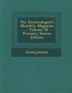 Front cover_The Entomologist's Monthly Magazine ..., Volume 28 - Primary Source Edition