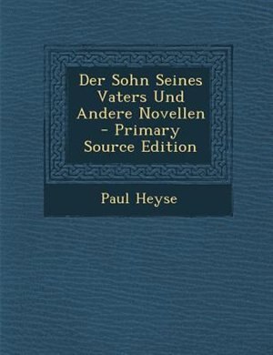 Couverture_Der Sohn Seines Vaters Und Andere Novellen - Primary Source Edition