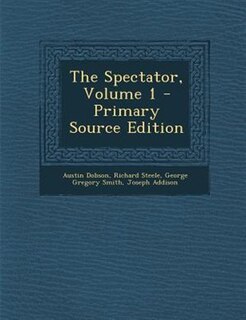 Front cover_The Spectator, Volume 1 - Primary Source Edition