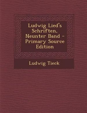 Ludwig Lied's Schriften, Neunter Band - Primary Source Edition