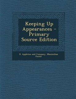 Front cover_Keeping Up Appearances - Primary Source Edition