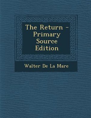 The Return - Primary Source Edition