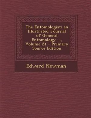 Front cover_The Entomologist; an Illustrated Journal of General Entomology ..., Volume 24 - Primary Source Edition