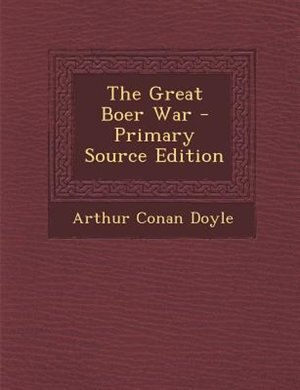 The Great Boer War - Primary Source Edition