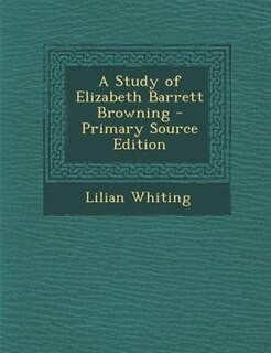 Couverture_A Study of Elizabeth Barrett Browning - Primary Source Edition