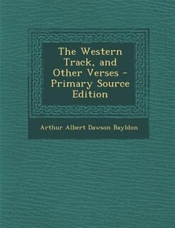 Couverture_The Western Track, and Other Verses - Primary Source Edition