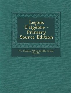 Couverture_Letons D'algFbre - Primary Source Edition