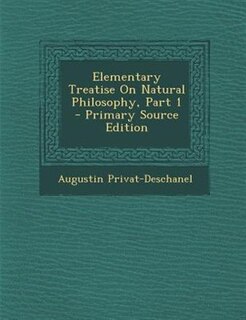 Front cover_Elementary Treatise On Natural Philosophy, Part 1 - Primary Source Edition