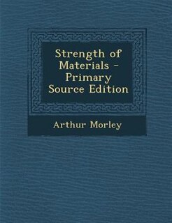 Front cover_Strength of Materials - Primary Source Edition