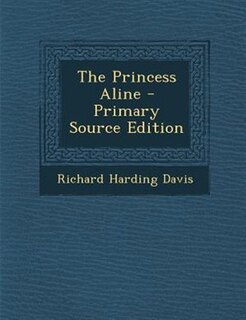 Front cover_The Princess Aline - Primary Source Edition