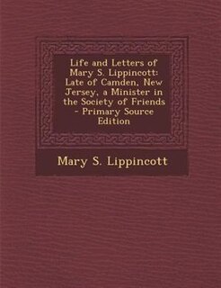 Front cover_Life and Letters of Mary S. Lippincott