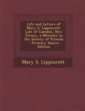 Front cover_Life and Letters of Mary S. Lippincott