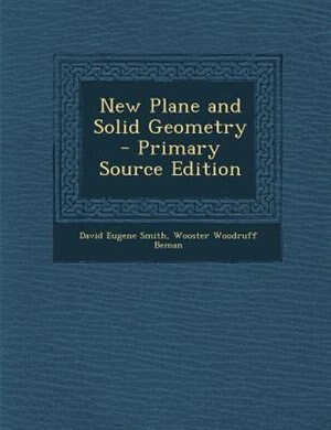 Front cover_New Plane and Solid Geometry - Primary Source Edition