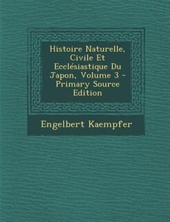 Front cover_Histoire Naturelle, Civile Et Ecclésiastique Du Japon, Volume 3