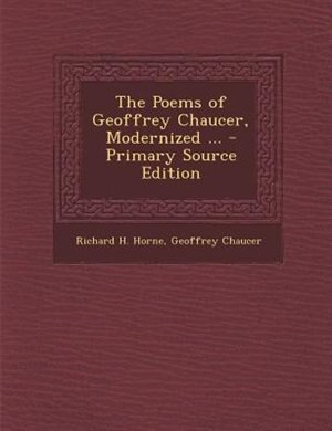 Front cover_The Poems of Geoffrey Chaucer, Modernized ... - Primary Source Edition