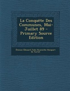 La ConquOte Des Communes, Mai-Juillet 89 - Primary Source Edition