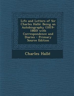Couverture_Life and Letters of Sir Charles HallT
