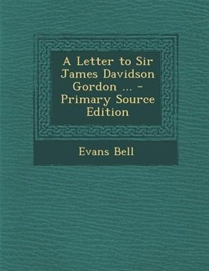 Front cover_A Letter to Sir James Davidson Gordon ... - Primary Source Edition