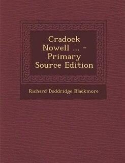 Cradock Nowell ... - Primary Source Edition