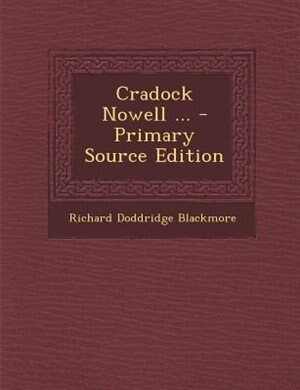 Cradock Nowell ... - Primary Source Edition