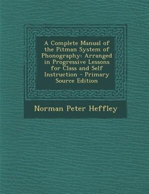 Front cover_A Complete Manual of the Pitman System of Phonography