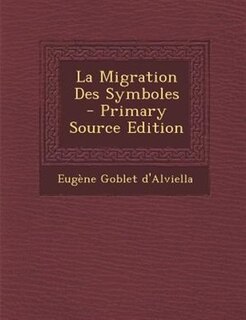 Couverture_La Migration Des Symboles - Primary Source Edition