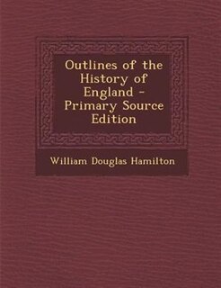 Front cover_Outlines of the History of England - Primary Source Edition