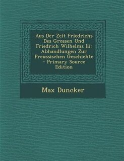 Couverture_Aus Der Zeit Friedrichs Des Grossen Und Friedrich Wilhelms Iii