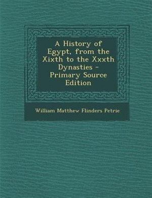Front cover_A History of Egypt, from the Xixth to the Xxxth Dynasties - Primary Source Edition