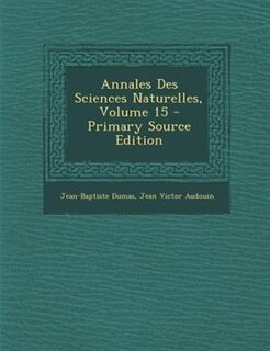 Front cover_Annales Des Sciences Naturelles, Volume 15 - Primary Source Edition