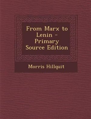 Front cover_From Marx to Lenin - Primary Source Edition