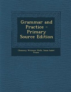 Front cover_Grammar and Practice - Primary Source Edition