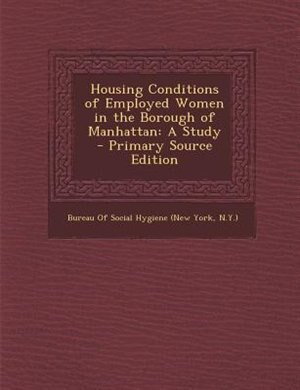 Couverture_Housing Conditions of Employed Women in the Borough of Manhattan