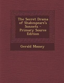 Couverture_The Secret Drama of Shakespeare's Sonnets - Primary Source Edition