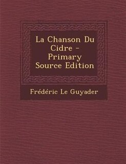 Front cover_La Chanson Du Cidre - Primary Source Edition