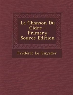 Front cover_La Chanson Du Cidre - Primary Source Edition